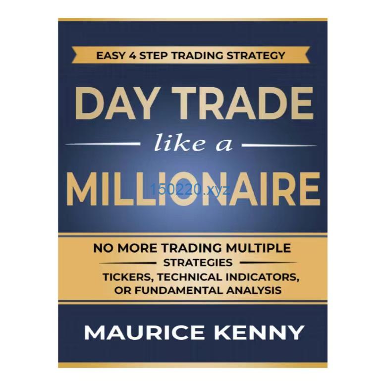 Maurice Kenny - Day Trade Like A Millionaire