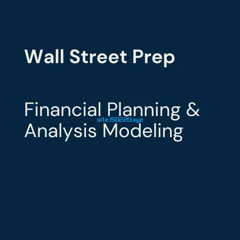 Wall Street Prep - Financial Planning & Analysis Modeling